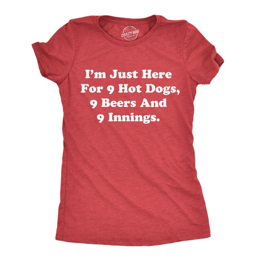 Womens Funny T Shirts Im Just Here For 9 Hot Dogs 9 Beers And 9 Innings